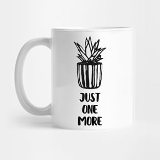 Just One More Plant Mug